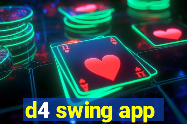 d4 swing app